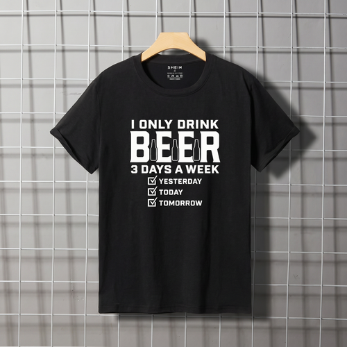 I Only Drink Beer 3 Days a Week Funny Graphic Tee – Meme Casual Cotton T-Shirt for Men