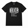 I Only Drink Beer 3 Days a Week Funny Graphic Tee – Meme Casual Cotton T-Shirt for Men