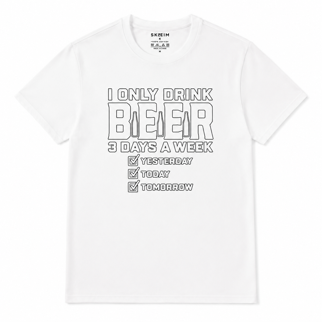 I Only Drink Beer 3 Days a Week Funny Graphic Tee – Meme Casual Cotton T-Shirt for Men