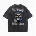 Don’t Like Me? F*ck Off Skull Graphic Tee – Problem Solved Vintage Streetwear T-Shirt for Men