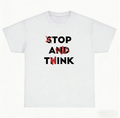 Stop And Think Graphic Tee – Minimal Meme Streetwear Cotton T-Shirt for Men