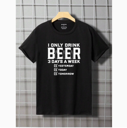 I Only Drink Beer 3 Days a Week Funny Graphic Tee – Meme Casual Cotton T-Shirt for Men