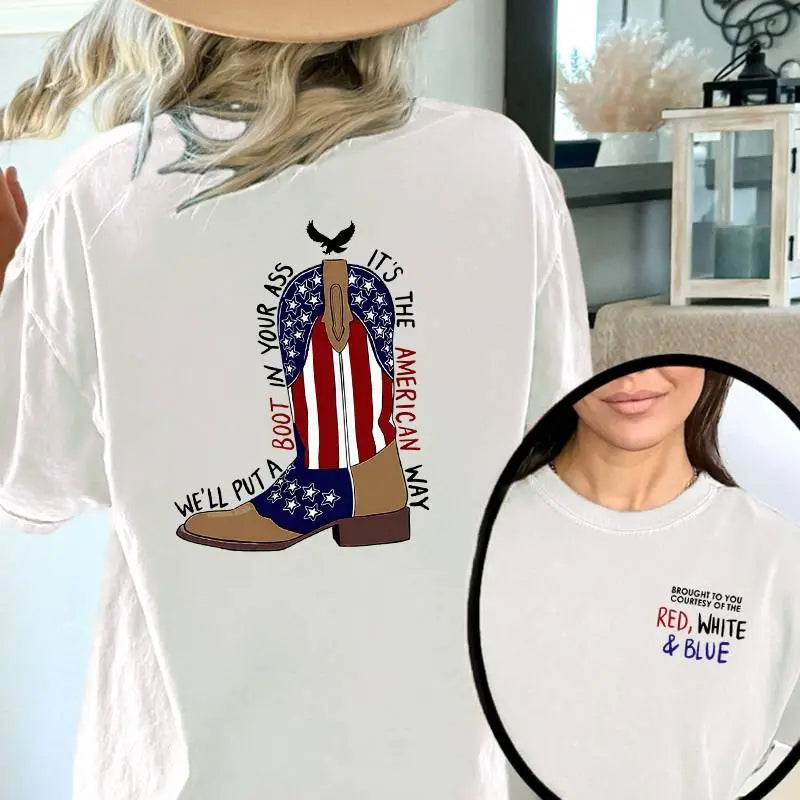 WE' LL PUT A BOOT IN YOUR ASS -- T-Shirt